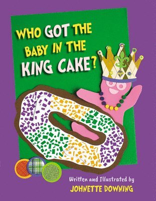 Who Got the Baby in the King Cake? 1