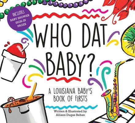 Who DAT Baby? a Louisiana Baby's Book of Firsts 1