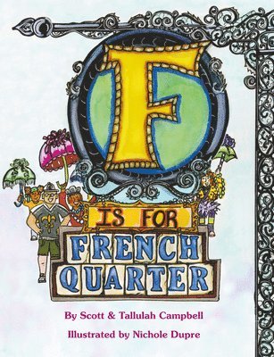 Scott Campbell, Tallulah Campbell - F Is for French Quarter, Inbunden