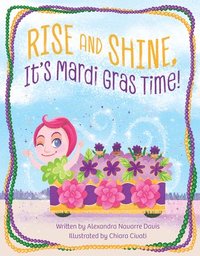 bokomslag Rise and Shine, It's Mardi Gras Time!