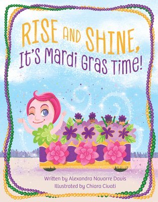 Rise and Shine, It's Mardi Gras Time! 1