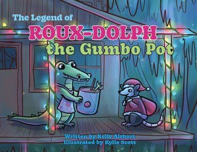 bokomslag The Legend of Roux-Dolph the Gumbo Pot