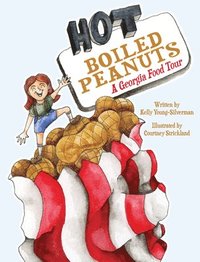 bokomslag Hot Boiled Peanuts: A Georgia Food Tour