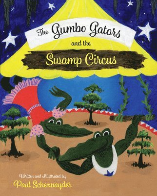 The Gumbo Gators and the Swamp Circus 1