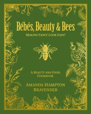 bokomslag Bébés, Beauty & Bees