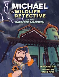 bokomslag Michael the Wildlife Detective and the Haunted Mansion