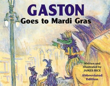 bokomslag Gaston(r) Goes to Mardi Gras (Abbreviated Board Book)