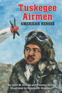 bokomslag Tuskegee Airmen: American Heroes