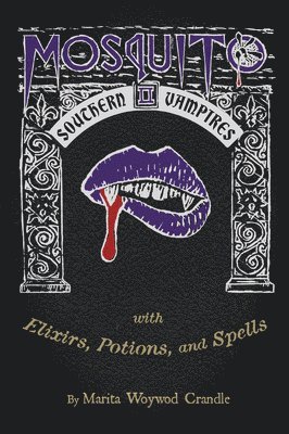 bokomslag Mosquito II - Southern Vampires: With Elixirs, Potions, and Spells