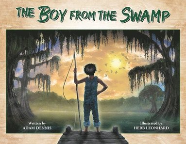 bokomslag The Boy from the Swamp