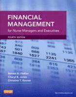 Cheryl Jones, Steven A. Finkler, Christine T. Kovner - Financial Management for Nurse Managers and Executives, Häftad