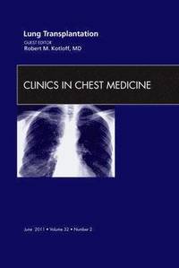 bokomslag Lung Transplantation, An Issue of Clinics in Chest Medicine