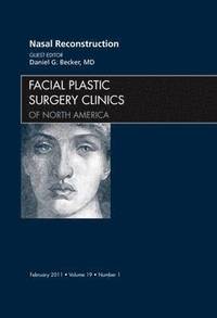bokomslag Nasal Reconstruction, An Issue of Facial Plastic Surgery Clinics