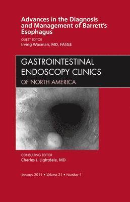 bokomslag Advances in the Diagnosis and Management of Barrett's Esophagus, An Issue of Gastrointestinal Endoscopy Clinics