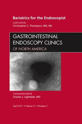 bokomslag Bariatrics for the Endoscopist, An Issue of Gastrointestinal Endoscopy Clinics