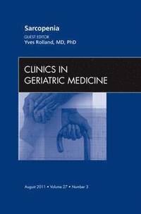 bokomslag Sarcopenia, An Issue of Clinics in Geriatric Medicine