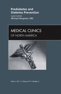 bokomslag Prediabetes and Diabetes Prevention, An Issue of Medical Clinics of North America