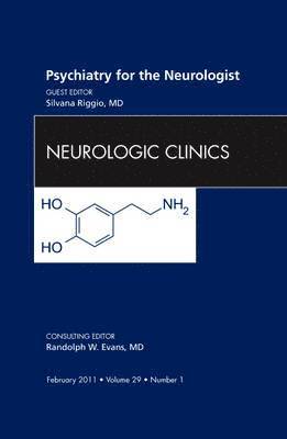 bokomslag Psychiatry for the Neurologist, An Issue of Neurologic Clinics