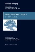 Alexandra J. Golby, Peter M Black - Functional Imaging, An Issue of Neurosurgery Clinics, Inbunden