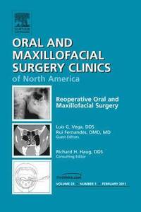 bokomslag Reoperative Oral and Maxillofacial Surgery, An Issue of Oral and Maxillofacial Surgery Clinics