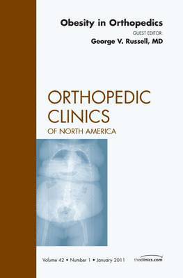 Obesity in Orthopedics, An Issue of Orthopedic Clinics 1