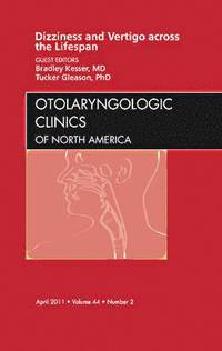 bokomslag Dizziness and Vertigo across the Lifespan, An Issue of Otolaryngologic Clinics