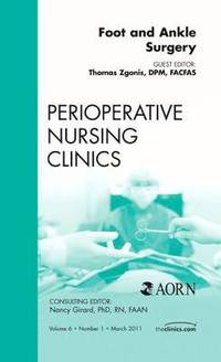 bokomslag Foot and Ankle Surgery, An Issue of Perioperative Nursing Clinics