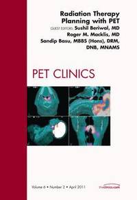 bokomslag Radiation Therapy Planning with PET, An Issue of PET Clinics