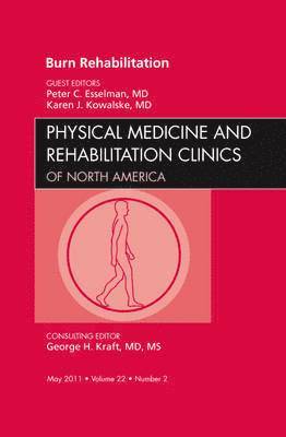 Burn Rehabilitation, An Issue of Physical Medicine and Rehabilitation Clinics 1