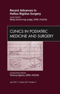 bokomslag Recent Advances in Hallux Rigidus Surgery, An Issue of Clinics in Podiatric Medicine and Surgery