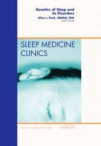 bokomslag Genetics of Sleep and Its Disorders, An Issue of Sleep Medicine Clinics