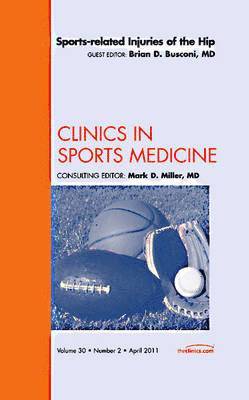 bokomslag Sports-related Injuries of the Hip, An Issue of Clinics in Sports Medicine