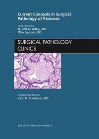 bokomslag Current Concepts in Surgical Pathology of the Pancreas, An Issue of Surgical Pathology Clinics