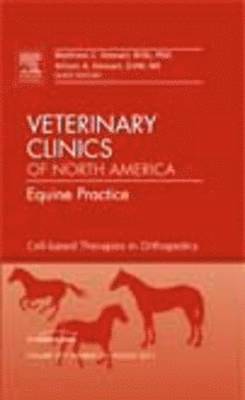 bokomslag Cell-based Therapies in Orthopedics, An Issue of Veterinary Clinics: Equine Practice