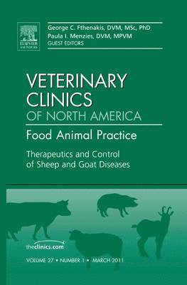 Therapeutics and Control of Sheep and Goat Diseases, An Issue of Veterinary Clinics: Food Animal Practice 1