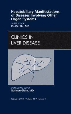 Hepatobiliary Manifestations of Diseases Involving Other Organ Systems , An Issue of Clinics in Liver Disease 1