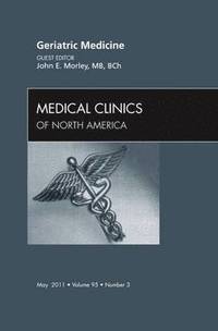 bokomslag Geriatric Medicine, An Issue of Medical Clinics of North America