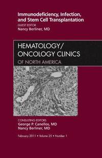 bokomslag Immunodeficiency, Infection, and Stem Cell Transplantation, An Issue of Hematology/Oncology Clinics of North America