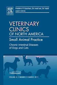 bokomslag Chronic Intestinal Diseases of Dogs and Cats, An Issue of Veterinary Clinics: Small Animal Practice