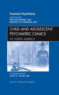 bokomslag Forensic Psychiatry, An Issue of Child and Adolescent Psychiatric Clinics of North America