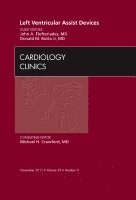 John A. Elefteriades, Donald M. Botta, John A Elefteriades, Donald M Botta - Left Ventricular Assist Devices, An Issue of Cardiology Clinics, Inbunden