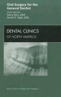 bokomslag Oral Surgery for the General Dentist, An Issue of Dental Clinics