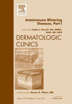 bokomslag AutoImmune Blistering Disease Part I, An Issue of Dermatologic Clinics