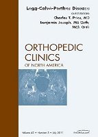 Perthes Disease, An Issue of Orthopedic Clinics