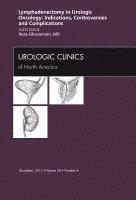 bokomslag Lyphadenctomy in Urologic Oncology: Indications, Controversies, and Complications, An Issue of Urologic Clinics