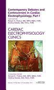 Ranjan K. Thakur, Andrea Natale, Ranjan K Thakur - Contemporary Debates and Controversies in Cardiac Electrophysiology, Part I, An Issue of Cardiac Electrophysiology Clinics, Inbunden