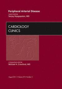 bokomslag Peripheral Arterial Disease, An Issue of Cardiology Clinics
