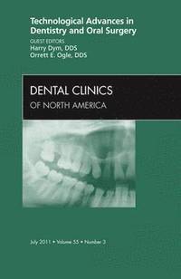 bokomslag Technological Advances in Dentistry and Oral Surgery, An Issue of Dental Clinics
