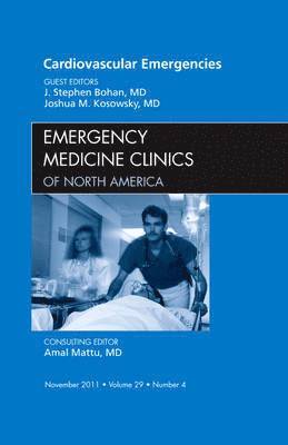 bokomslag Cardiovascular Emergencies, An Issue of Emergency Medicine Clinics