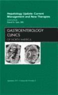 Hepatology Update: Current Management and New Therapies, An Issue of Gastroenterology Clinics 1